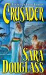 Crusader - Sara Douglass