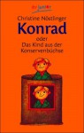 Konrad oder Das Kind aus der Konservenbüchse (Taschenbuch) - Christine Nöstlinger