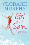 Girl in a Spin - Clodagh Murphy