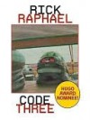 Code Three - Rick Raphael