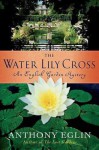 Water Lily Cross - Anthony Eglin