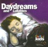 Daydreams and Lullabies CD [With CD] - Classical Kids