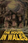 The House in Wales - Richard Rhys Jones