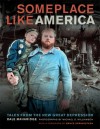 Someplace Like America: Tales from the New Great Depression - Dale Maharidge, Bruce Springsteen