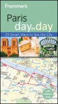 Frommer's Paris Day by Day - Anna Brooke