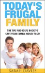 Today's Frugal Family - Sarah Davies