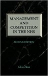 Management And Competition In The Nhs, Second Edition - Chris Ham