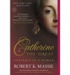 Catherine the Great: Portrait of a Woman (Thorndike Press Large Print Basic Series) - Robert K. Massie