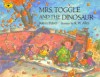 Mrs. Toggle and the Dinosaur - Robin Pulver, R.W. Alley