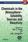 Chemicals in the Atmosphere: Solubility, Sources and Reactivity - Peter Fogg, James Sangster