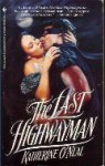 The Last Highwayman - Katherine O'Neal