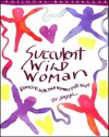 Succulent Wild Woman - S.A.R.K.