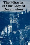 The Miracles of Our Lady of Rocamadour: Analysis and Translation - Marcus Bull