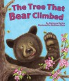 The Tree That Bear Climbed - Marianne Collins Berkes, Laura Jacques