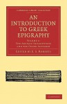 An Introduction to Greek Epigraphy - E. S. Roberts