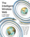 The Intelligent Wireless Web - H. Peter Alesso, Craig F. Smith