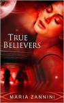 True Believers - Maria Zannini