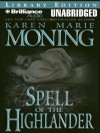 Spell of the Highlander - Karen Marie Moning, Phil Gigante