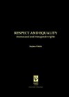 Respect and Equality: Transsexual and Transgender Rights - Stephen Whittle