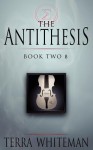 The Antithesis Book Two: Beta - Terra Whiteman