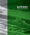 Gateway: Visions for an Urban National Park - Alexander Brash, Jamie Hand, Kate Orff