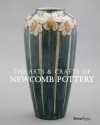 The Arts & Crafts of Newcomb Pottery - Charles Lovell, Sally Main, David Conradsen, Martin Eidelberg, Ellen Paul Denker