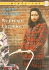 Po prostu Lucynka P. - Maria Krüger