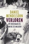 Verloren: op zoek naar zes van de zes miljoen - Daniel Mendelsohn, Matt Mendelsohn, Ronald Vlek