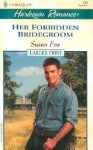 Her Forbidden Bridegroom - Susan Fox