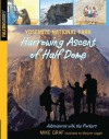 Yosemite National Park: Harrowing Ascent of Half Dome - Mike Graf, Marjorie Leggitt