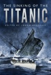 The Sinking of the Titanic - Logan Marshall