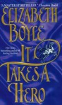 It Takes a Hero - Elizabeth Boyle