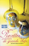 Recettes intimes de grands chefs - Irvine Welsh, Laura Derajinski