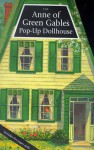 The Anne Of Green Gables Pop Up Dollhouse - Rick Morrison