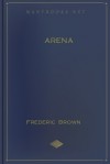 Arena - Fredric Brown