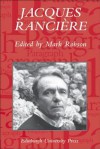 Jacques Rancière: Aesthetics, Politics, Philosophy - Mark Robson