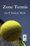 Zone Tennis - Jay P. Granat, Kyle Torke, M. Stefan Strozier