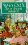 Spring Begins in March - Jean Little