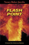 Flash Point: A Susan Kim Delancey Mystery - Nancy Baker Jacobs