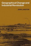 Geographical Change and Industrial Revolution: Coalmining in South West Lancashire 1590 1799 - John Langton