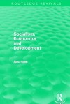 Socialism, Economics and Development (Routledge Revivals) - Alec Nove