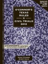 O'Connor's Texas Rules * Civil Trials 2012 - Michol O'Connor