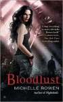 Bloodlust - Michelle Rowen