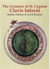 The Grimoire of St. Cyprian: Clavis Inferni - Stephen Skinner, David Rankine