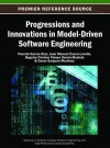 Progressions and Innovations in Model-Driven Software Engineering - Vicente Garcia Diaz, Juan Manuel Cueva Lovelle, Begona Cristina Pelayo Garcia-Bustelo, Oscar Sanjuan Martinez