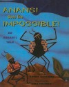 Anansi Does the Impossible: An Ashanti Tale - Verna Aardema, Lisa Desimini