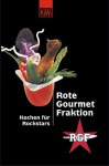 Rote Gourmet Fraktion: Kochen Für Rockstars - Ole Plogstedt, Hollow Skai