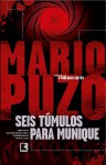 Seis Túmulos Para Munique - Mario Puzo