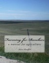 Farming for Ranchers - Aaron Brachfeld, Jethro Tull, Lucius Columella