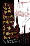 The New York Regional Mormon Singles Halloween Dance - Elna Baker